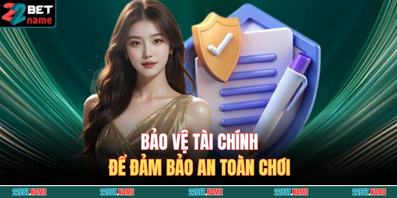 Cá Cược Có Trách Nhiệm 1 Bảo vệ tài chính để đảm bảo an toàn chơi