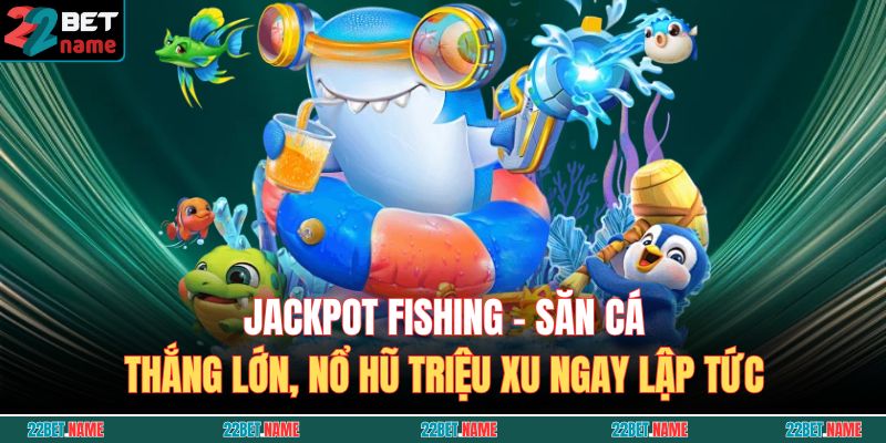 Jackpot Fishing