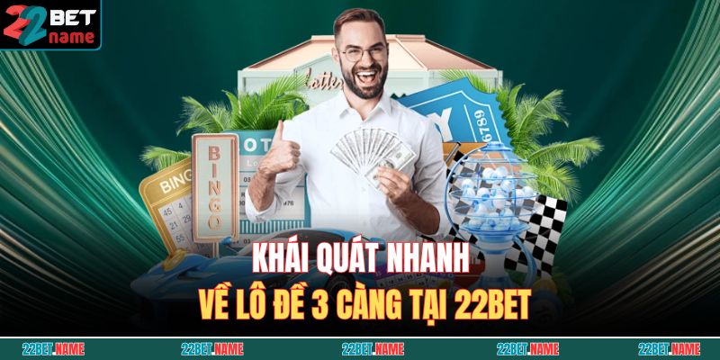 Kinh Nghiệm Soi Lô Đề 3 Càng Của Các Cao Thủ Lâu Năm 2 Khái quát nhanh về lô đề 3 càng tại 22BET