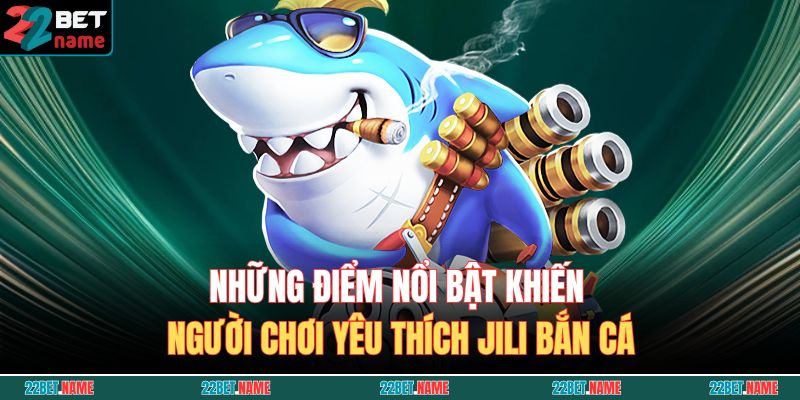 JILI Bắn Cá – Không Gian Giải Trí Hấp Dẫn, Thu Hút Game Thủ 3 Những điểm nổi bật khiến người chơi yêu thích JILI Bắn Cá