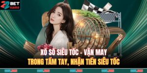 Xổ Số Siêu Tốc – Vận May Trong Tầm Tay, Nhận Tiền Siêu Tốc 8 xổ số siêu tốc